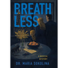 Breathless: A Medical Mystery of the Hidden Epidemic