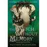 The Witch Without Memory: Book Two of the Obsidian Throne