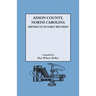 Anson County, North Carolina: Abstracts of Early Records