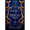 Swift as the Rising Tide