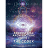 Terrestrial Architecture Volume II The Codex: The Codex