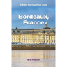 Bordeaux, France: Plus Saint-ﾉmilion, Arcachon, and Bordeaux Wines