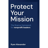 Protect Your Mission: The finance framework for nonprofit leaders