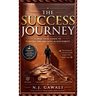 The Success Journey: A Practical Guide Turning Dreams into Action and Action into Results.