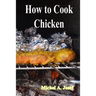 How to Cook Chicken