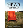 Creating an Atmosphere to HEAR God Speak