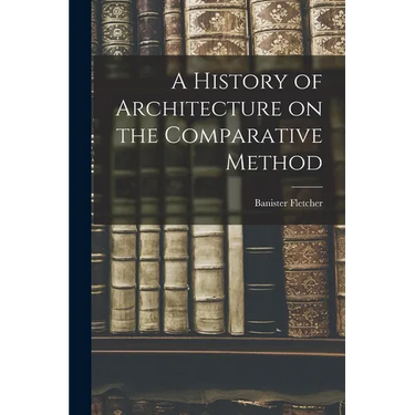 A History of Architecture on the Comparative Method