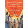 Jewish Futures: Science Fiction from the World's Oldest Diaspora