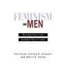 Feminism and Men: Reconstructing Gender Relations