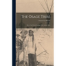 The Osage Tribe: Rite of the Chiefs; Sayings of the Ancient Men