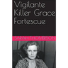 Vigilante Killer Grace Fortescue