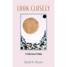 Look Closely: A Collection of Haiku