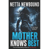 Mother Knows Best