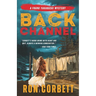 Back Channel: A Page-Turning Mystery Thriller With Jaw-Dropping Twists and Turns