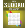 Easy Sudoku for Seniors: 250 Large Print & Easy to Solve Sudokus with Solutions for Seniors