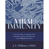 Viral Immunity: A 10-Step Plan to Enhance Your Immunity Against Viral Disease Using Natural Medicines: A 10-Step Plan to Enhance Your Immunity Against