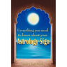 Everything You Need to Know about Your Astrology Sign