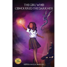 The Girl Who Conquered The Darkness