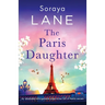 The Paris Daughter: An absolutely unforgettable page-turner full of family secrets