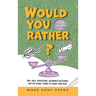 Would You Rather? Gross Edition: An Icky, Hilarious, Interactive Family-Friendly Activity for Girls, Boys, Teens, Tweens, and Adults