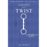 Manties in a Twist