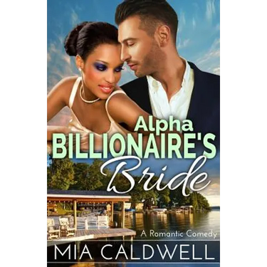 Alpha Billionaire's Bride: A Romantic Comedy