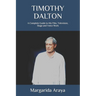 Timothy Dalton: A Complete Guide to His Film, Television, Stage and Voice Work