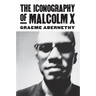 The Iconography of Malcolm X