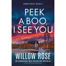 Peek a Boo, I See You: A twisty and gripping mystery thriller