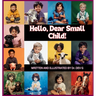 Hello, Dear Small Child!