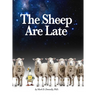 The Sheep Are Late