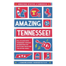 Amazing Tennessee!: Fall in Love with Tennessee through Interesting Fun Facts and Trivia for the Entire Family