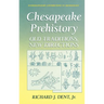 Chesapeake Prehistory: Old Traditions, New Directions
