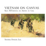 Vietnam on Canvas: Ken McFadyen: An Artist at War