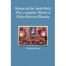 Shrine of the Irish Oak: The complete Book of Celto-Roman Rituals