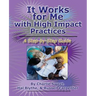 It Works for Me with High Impact Practices