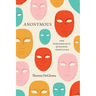 Anonymous: The Performance of Hidden Identities