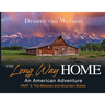 The Long Way Home - An American Adventure: Part 3 - The Midwest and Mountain States