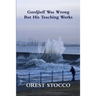 Gurdjieff Was Wrong But His Teaching Works