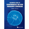 Beginners Guide to Bioinformatics for High Throughput Sequen