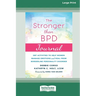 Stronger Than BPD Journal: DBT Activities to Help Women Manage Emotions and Heal from Borderline Personality Disorder [Standard Large Print 16 Pt Edit