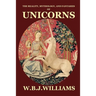 The Reality, Mythology, and Fantasies of Unicorns