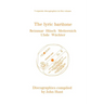 The Lyric Baritone. 5 Discographies. Hans Reinmar, Gerhard H?ch (Husch), Josef Metternich, Hermann Uhde, Eberhard W臘hter (Wachter). [1997].
