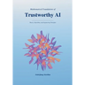 Mathematical Foundations of Trustworthy AI: Theory, Algorithms, and Engineering Principles