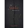 The Stitches Between Us