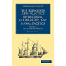 The Elements and Practice of Rigging, Seamanship, and Naval Tactics