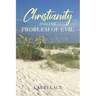Christianity and the Problem of Evil