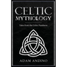Celtic Mythology: Tales From the Celtic Pantheon
