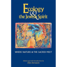 Ecology & the Jewish Spirit: Where Nature & the Sacred Meet