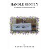 Handle Gently: An Exploration of a Journey through Grief